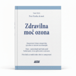 Ivan Soče, Peter Kurila, dr. med.: ZDRAVILNA MOČ OZONA